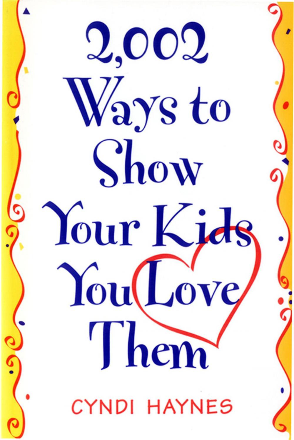 Big bigCover of 2,002 Ways to Show Your Kids You Love Them
