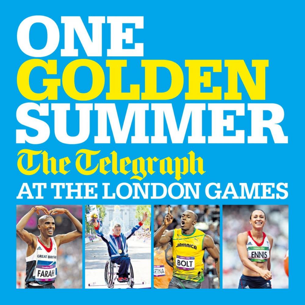 Big bigCover of One Golden Summer: The Telegraph at the London Games