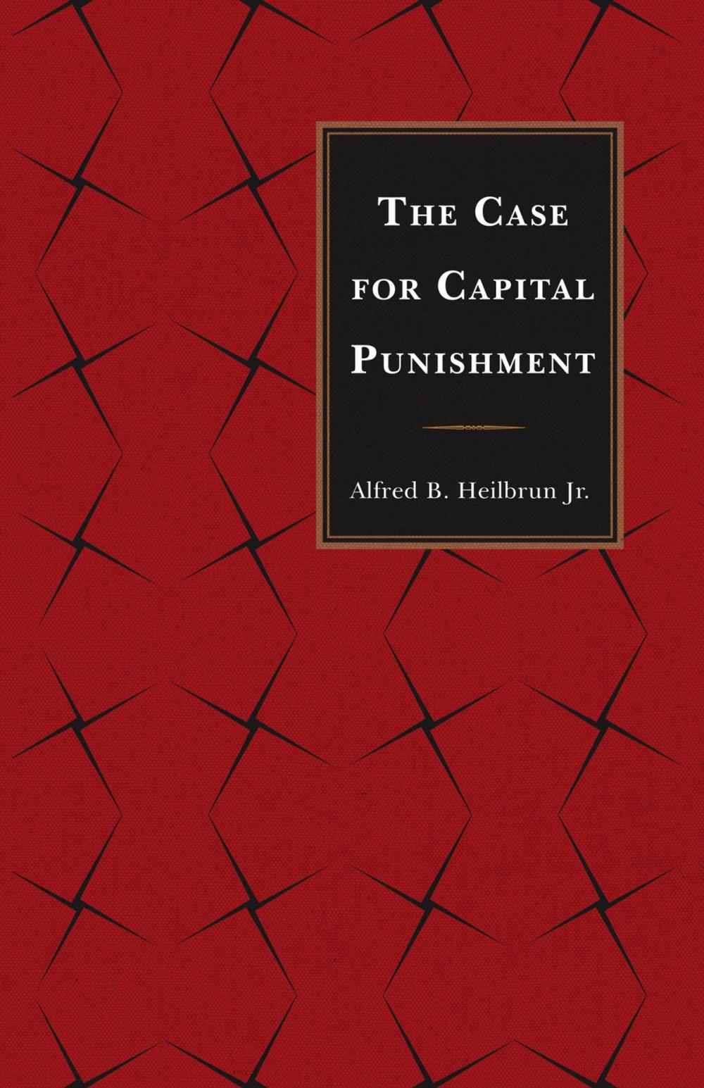 Big bigCover of The Case for Capital Punishment