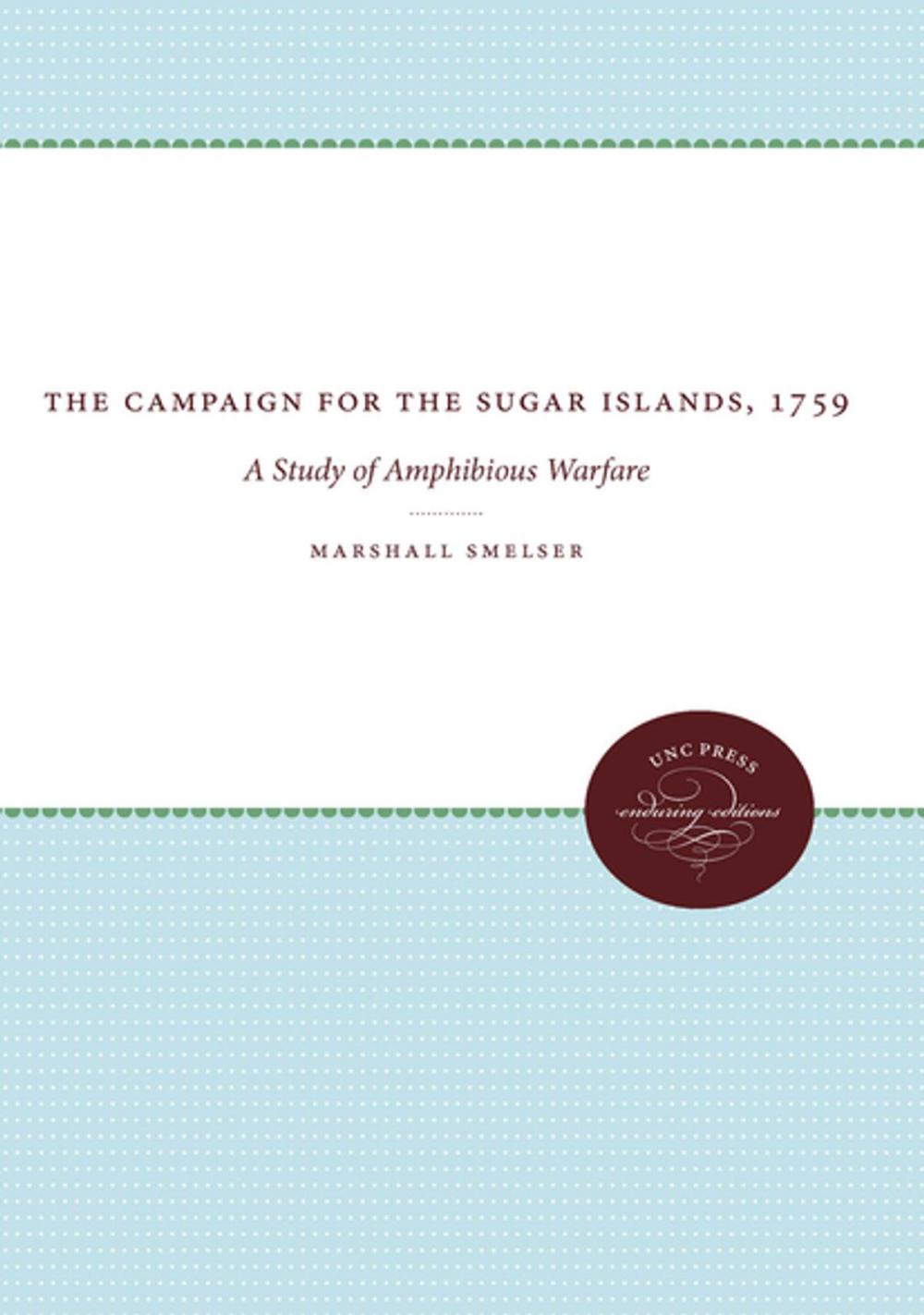 Big bigCover of The Campaign for the Sugar Islands, 1759