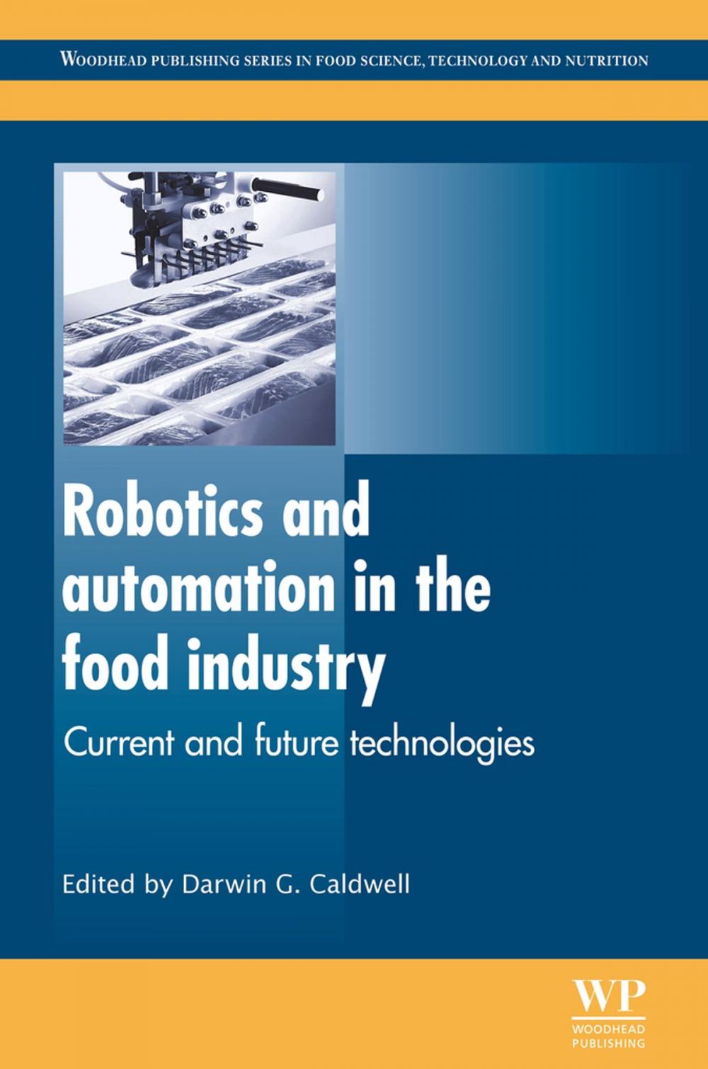 Big bigCover of Robotics and Automation in the Food Industry