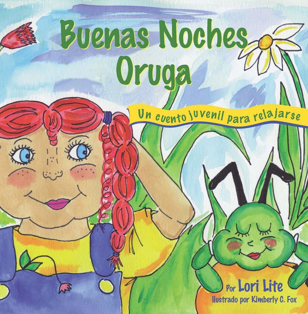Big bigCover of Buenas Noches Oruga: Una historia para la relajación que ayuda a los niños a controlar la ira y el estrés para que se queden dormidos sosegadamente