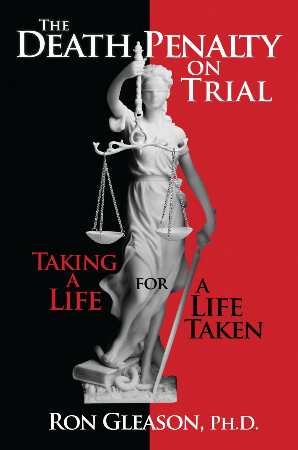 Big bigCover of The Death Penalty on Trial: Taking a Life for a Life Taken