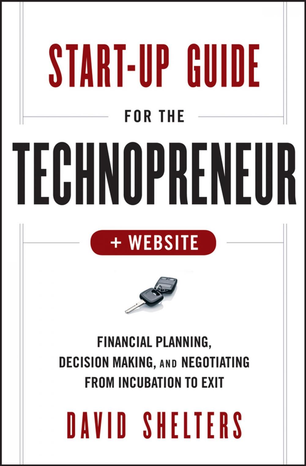 Big bigCover of Start-Up Guide for the Technopreneur