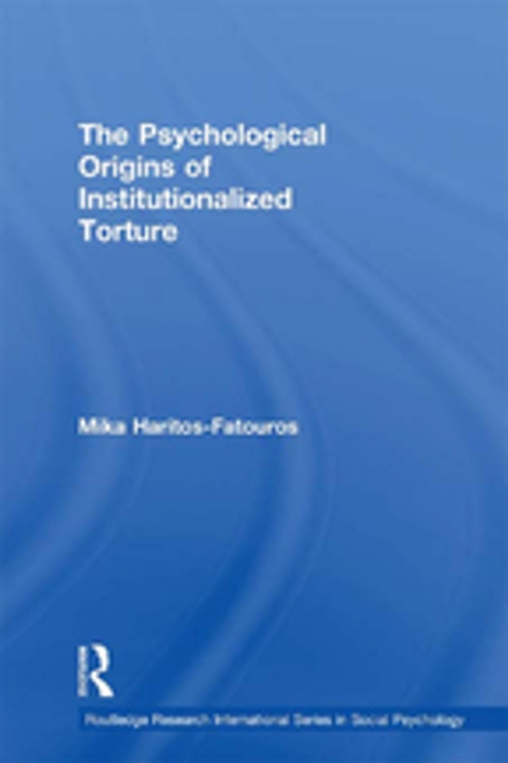 Big bigCover of The Psychological Origins of Institutionalized Torture
