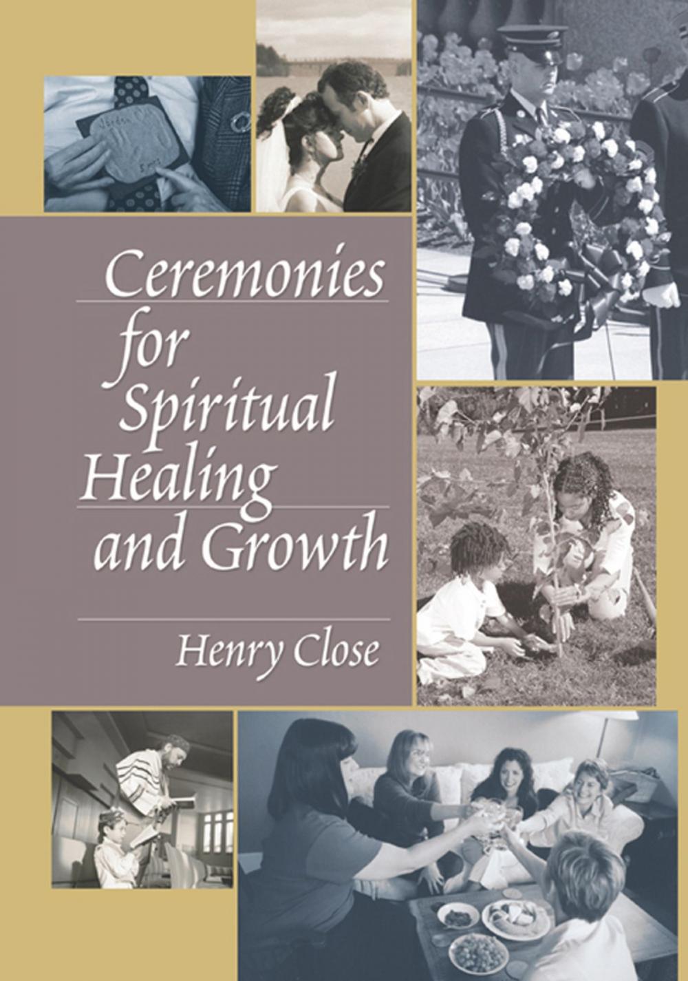 Big bigCover of Ceremonies for Spiritual Healing and Growth