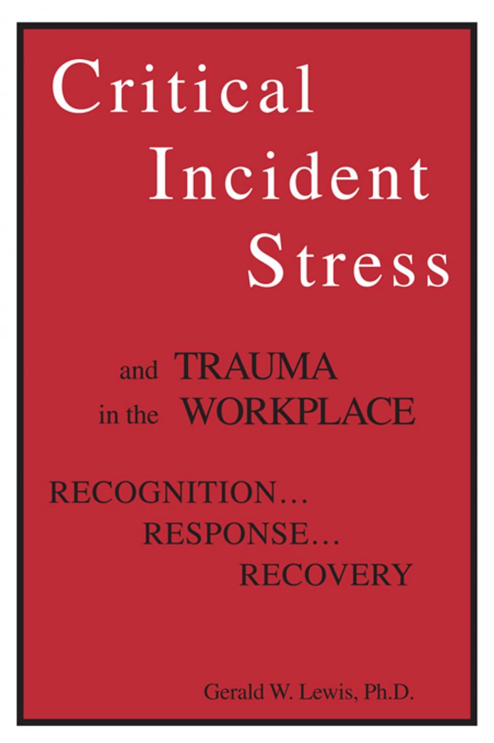 Big bigCover of Critical Incident Stress And Trauma In The Workplace