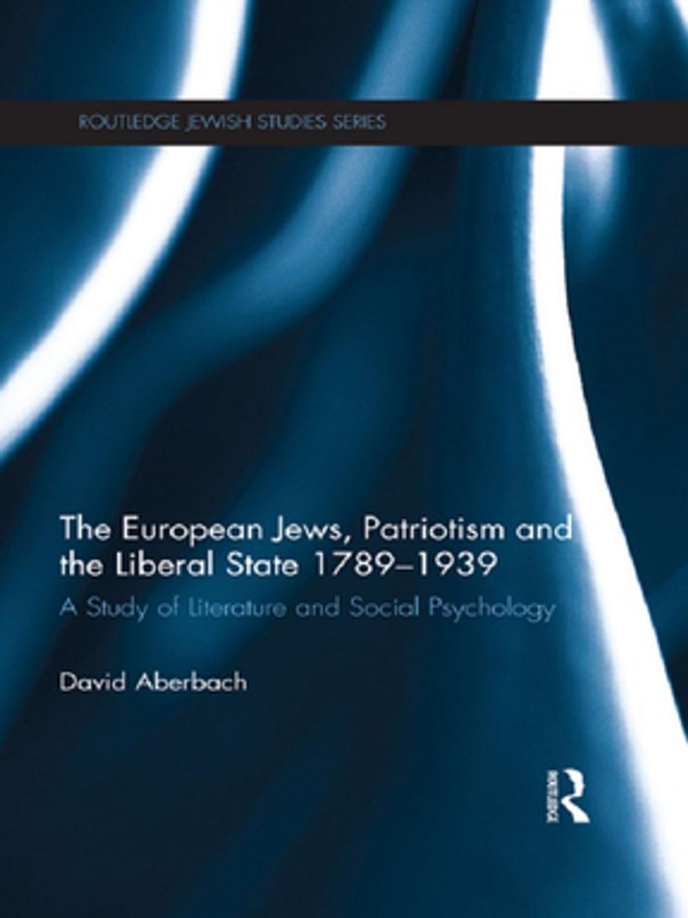 Big bigCover of The European Jews, Patriotism and the Liberal State 1789-1939