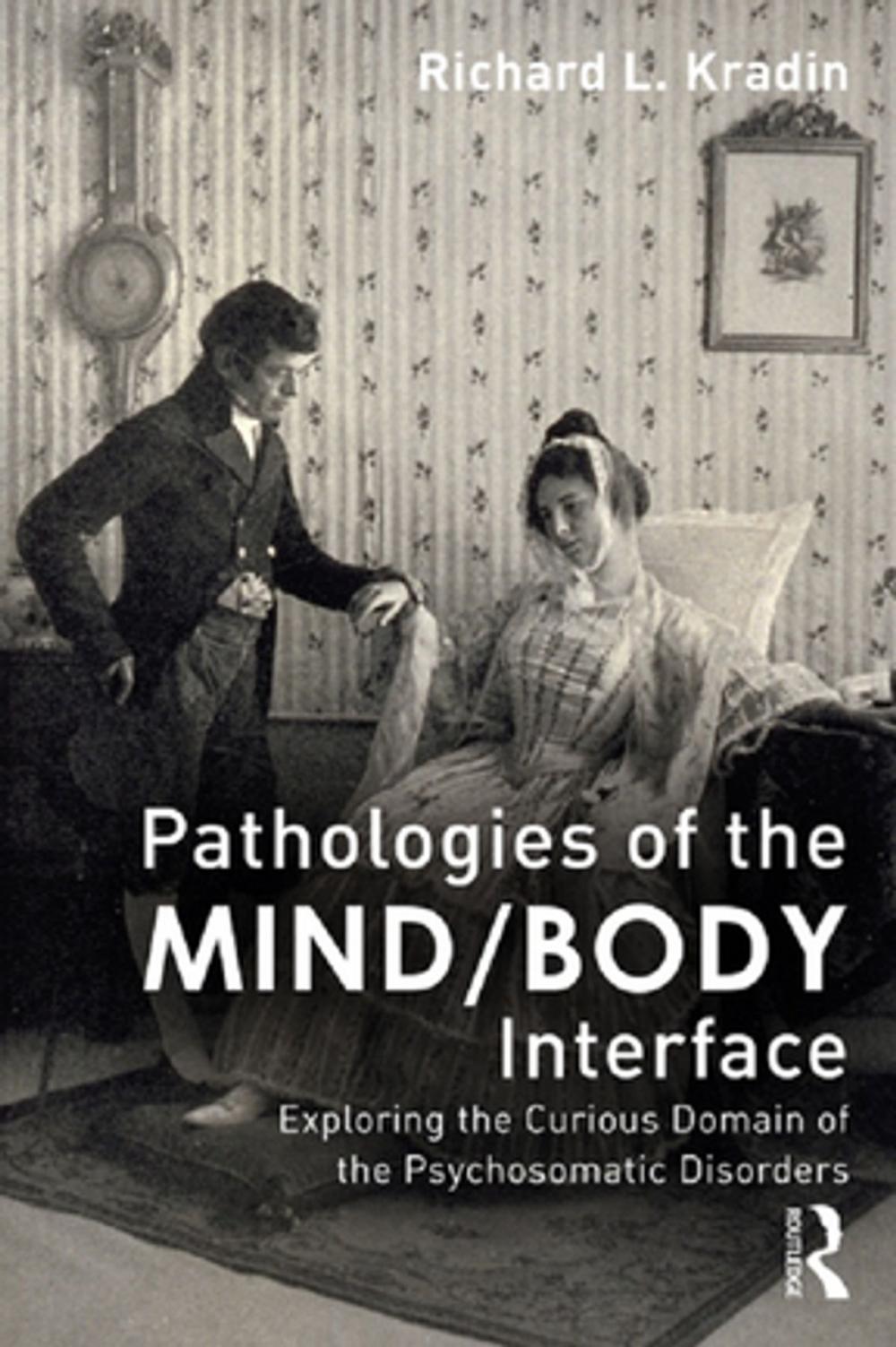 Big bigCover of Pathologies of the Mind/Body Interface
