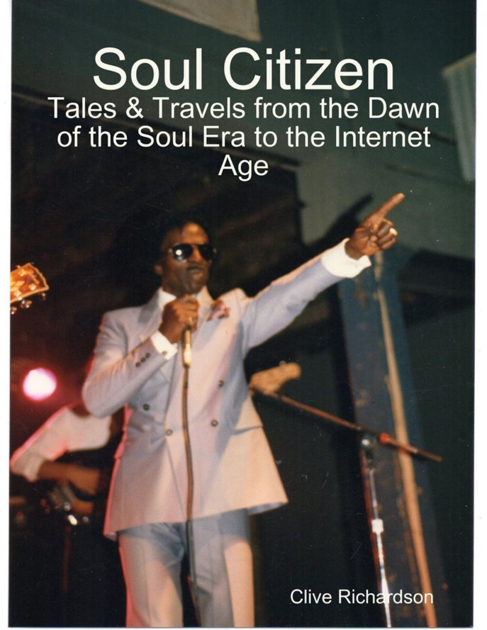 Big bigCover of Soul Citizen - Tales & Travels from the Dawn of the Soul Era to the Internet Age
