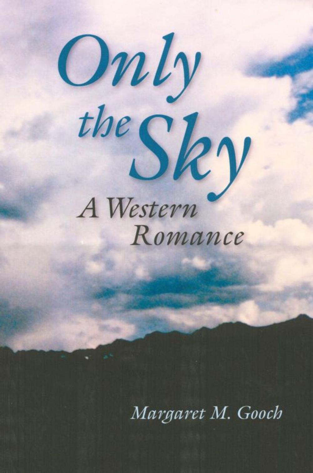 Big bigCover of Only the Sky: A Western Romance