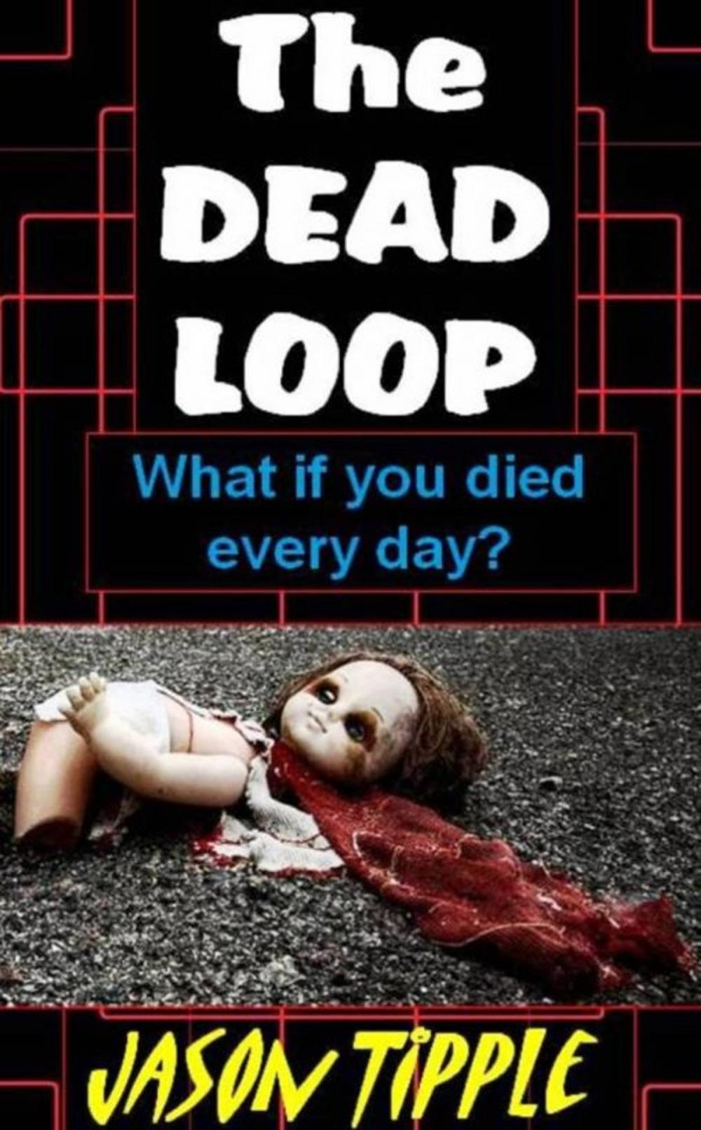 Big bigCover of The Dead Loop: Complete Trilogy Edition