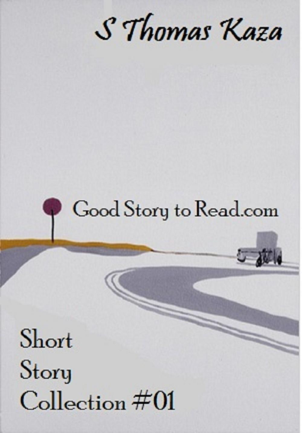 Big bigCover of Good Story to Read.com: Short Story Collection #01