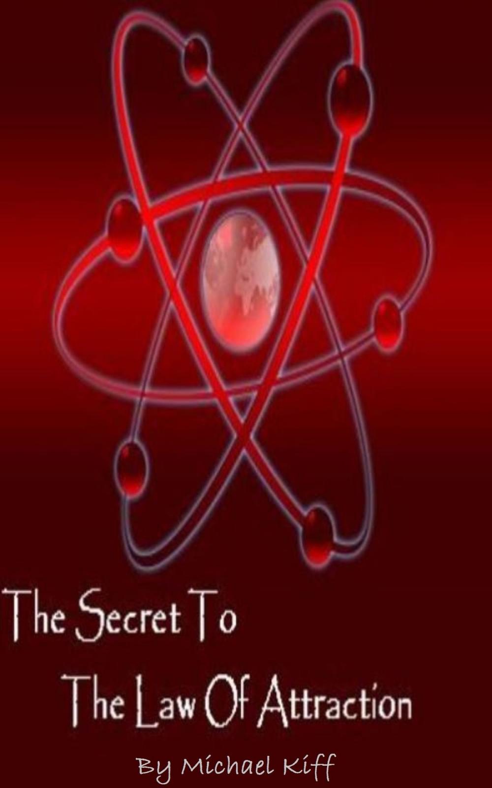 Big bigCover of The Secret to the Law of Attraction