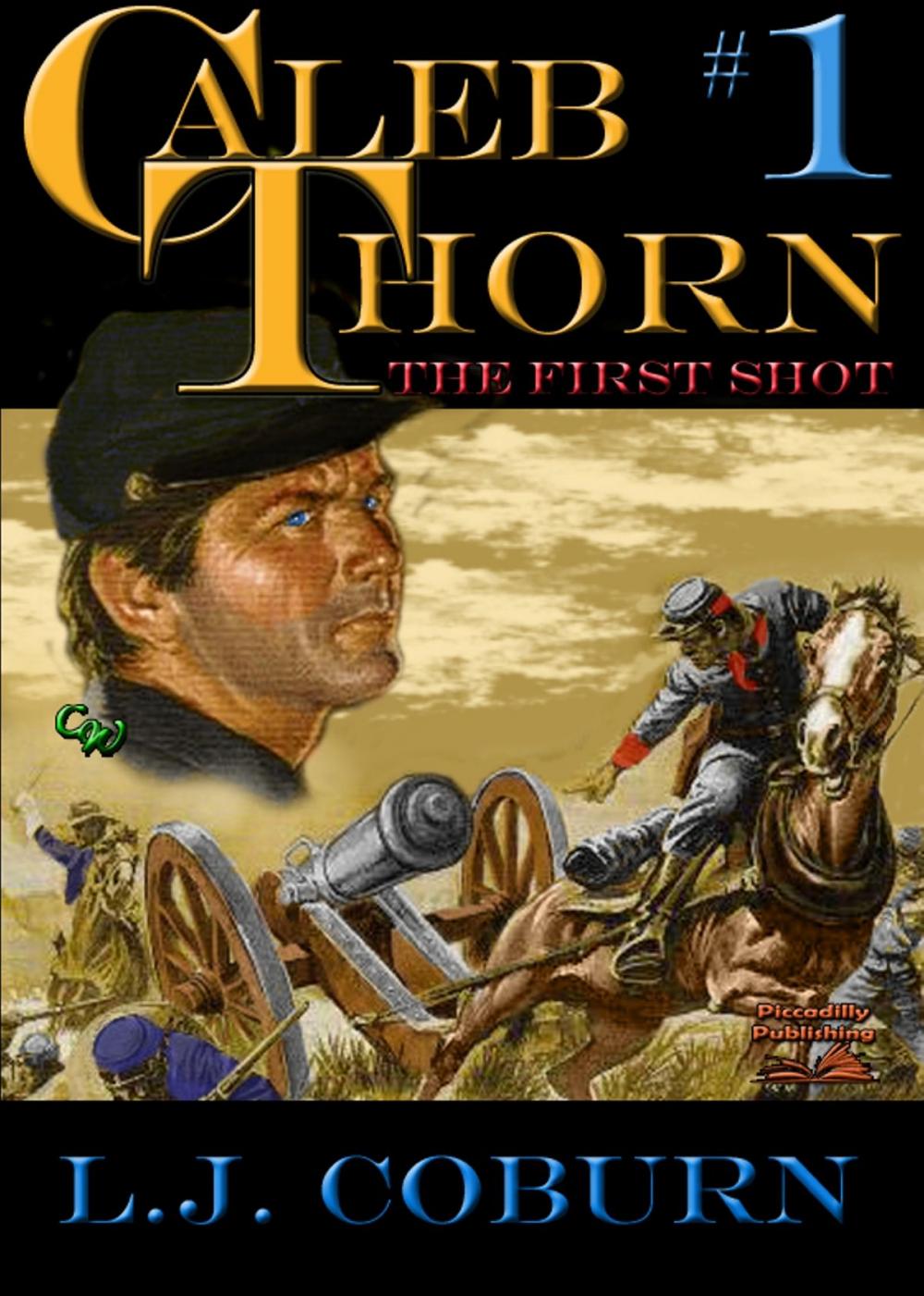 Big bigCover of Caleb Thorn 1: The First Shot