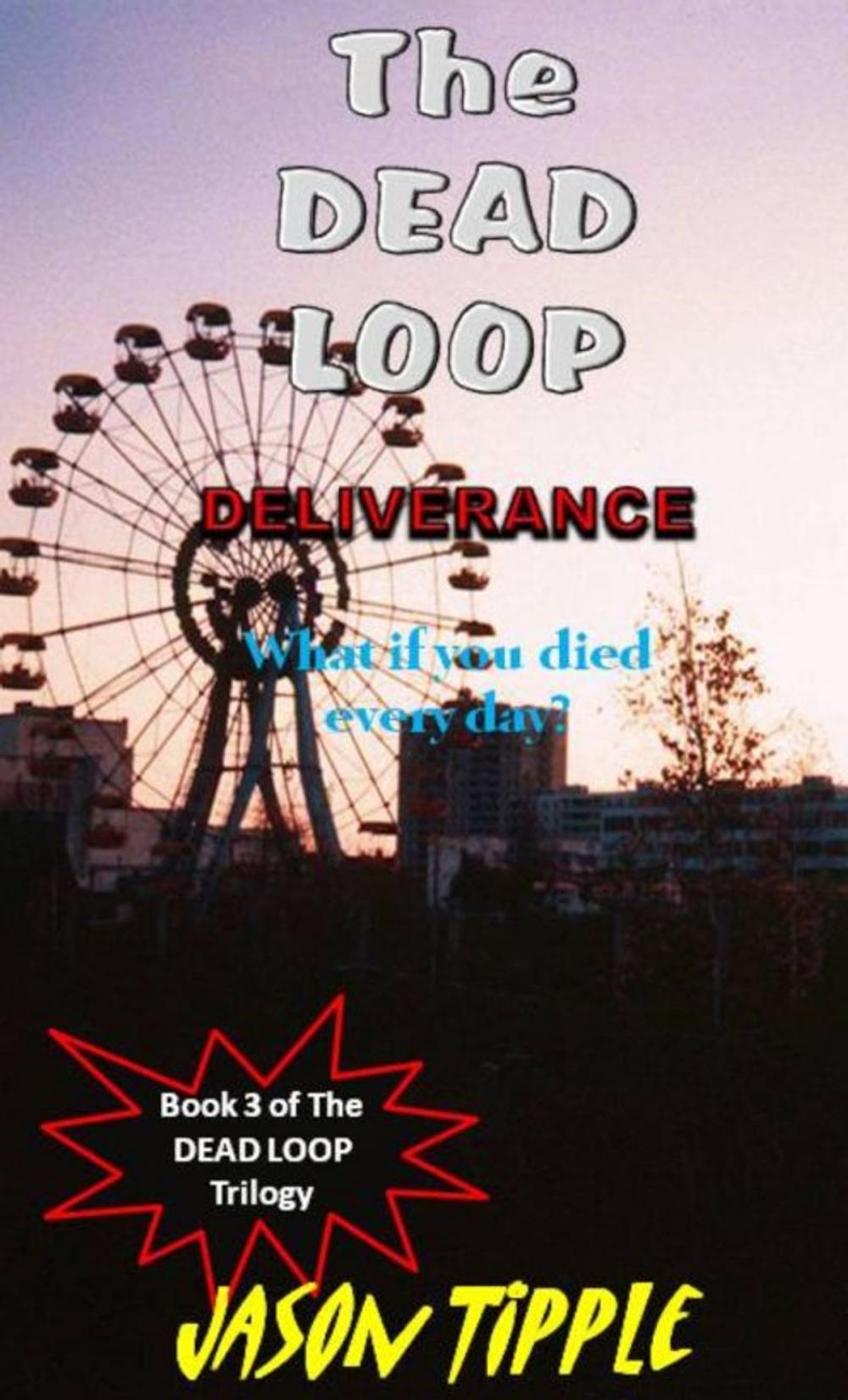 Big bigCover of The Dead Loop 3: Deliverance