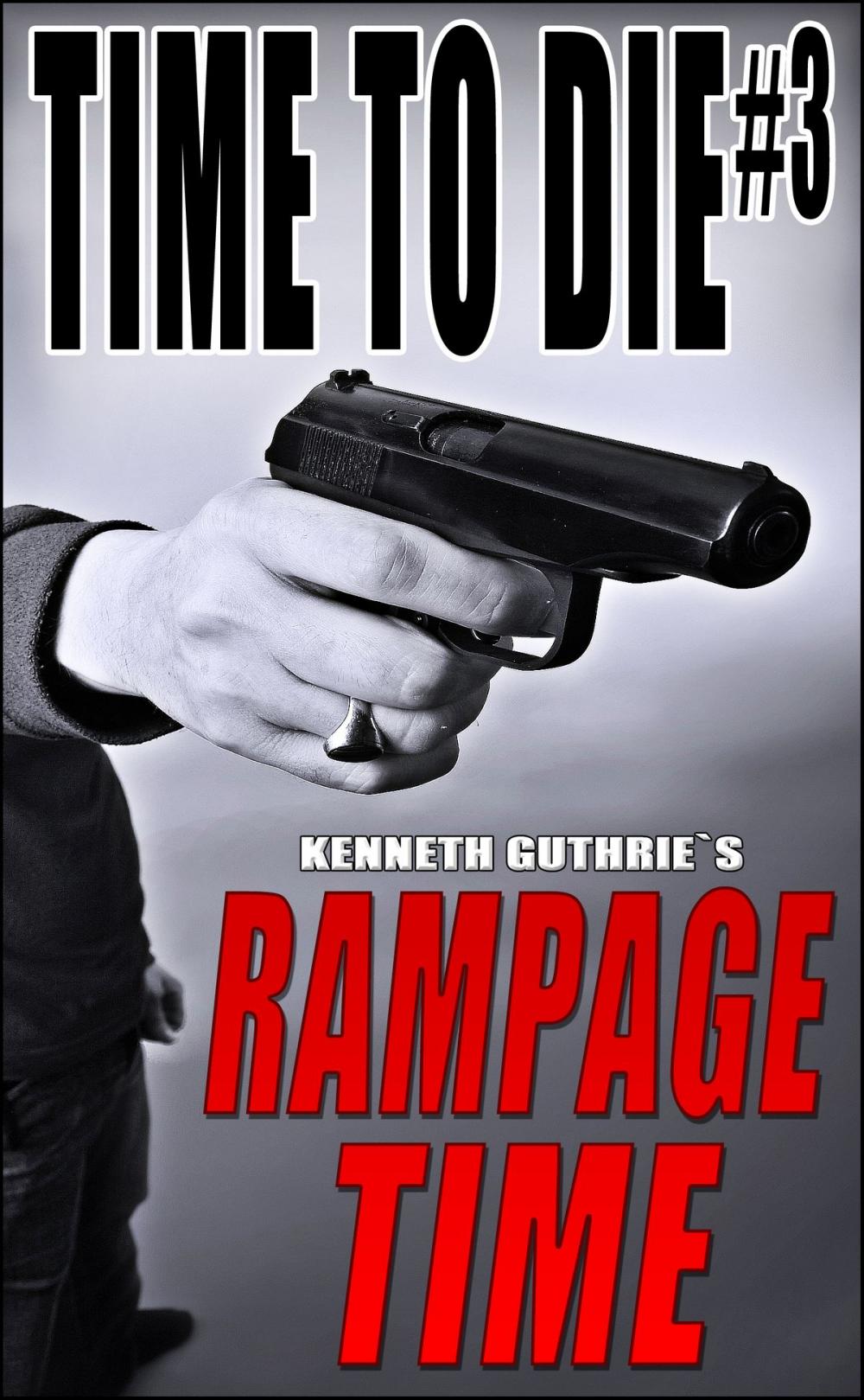 Big bigCover of Time To Die #3: Rampage Time