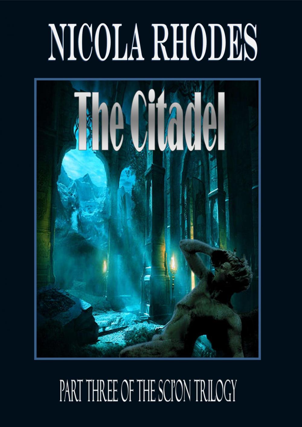 Big bigCover of The Citadel -Part Three of The SCI'ON Trilogy