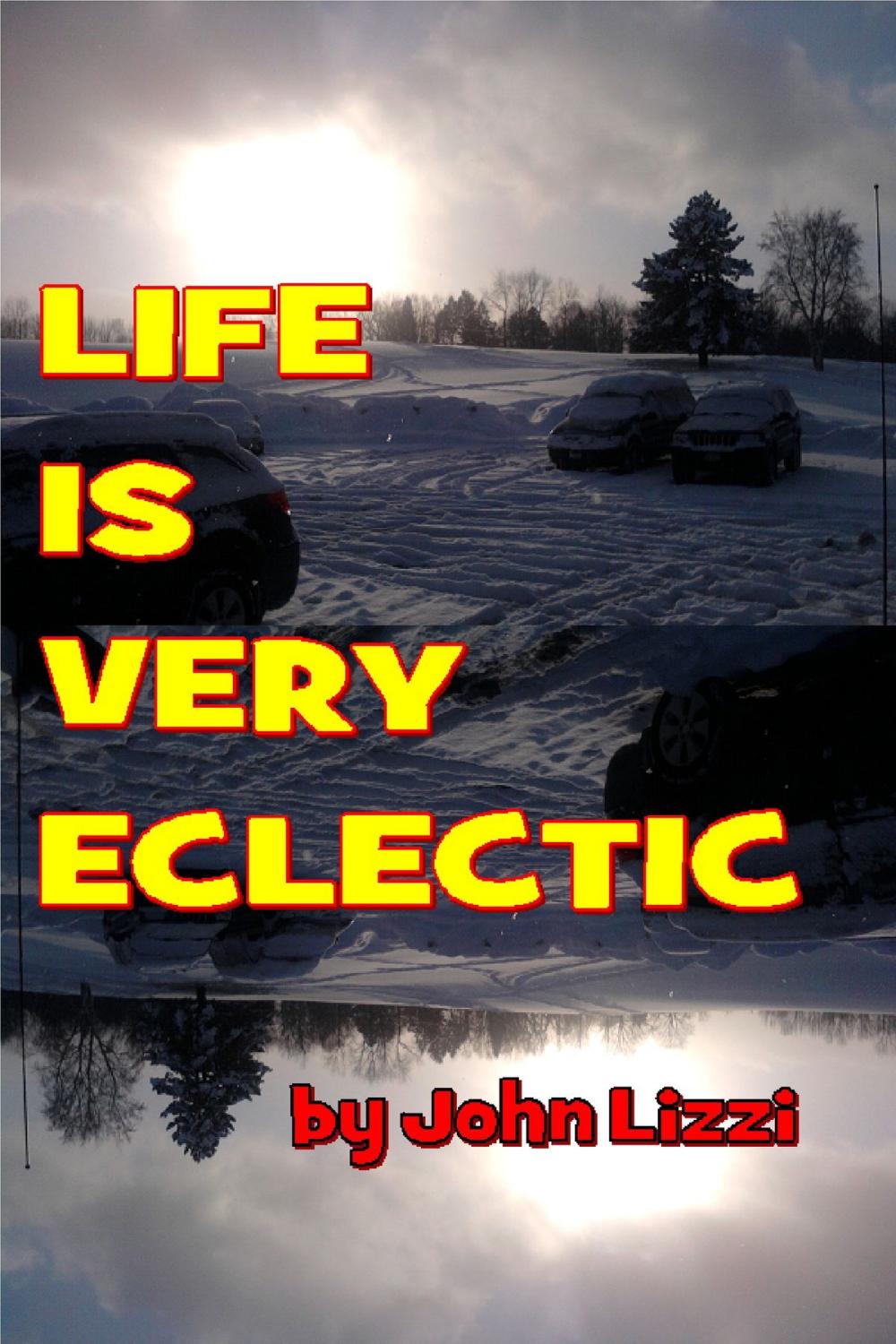 Big bigCover of Life Is Very Eclectic