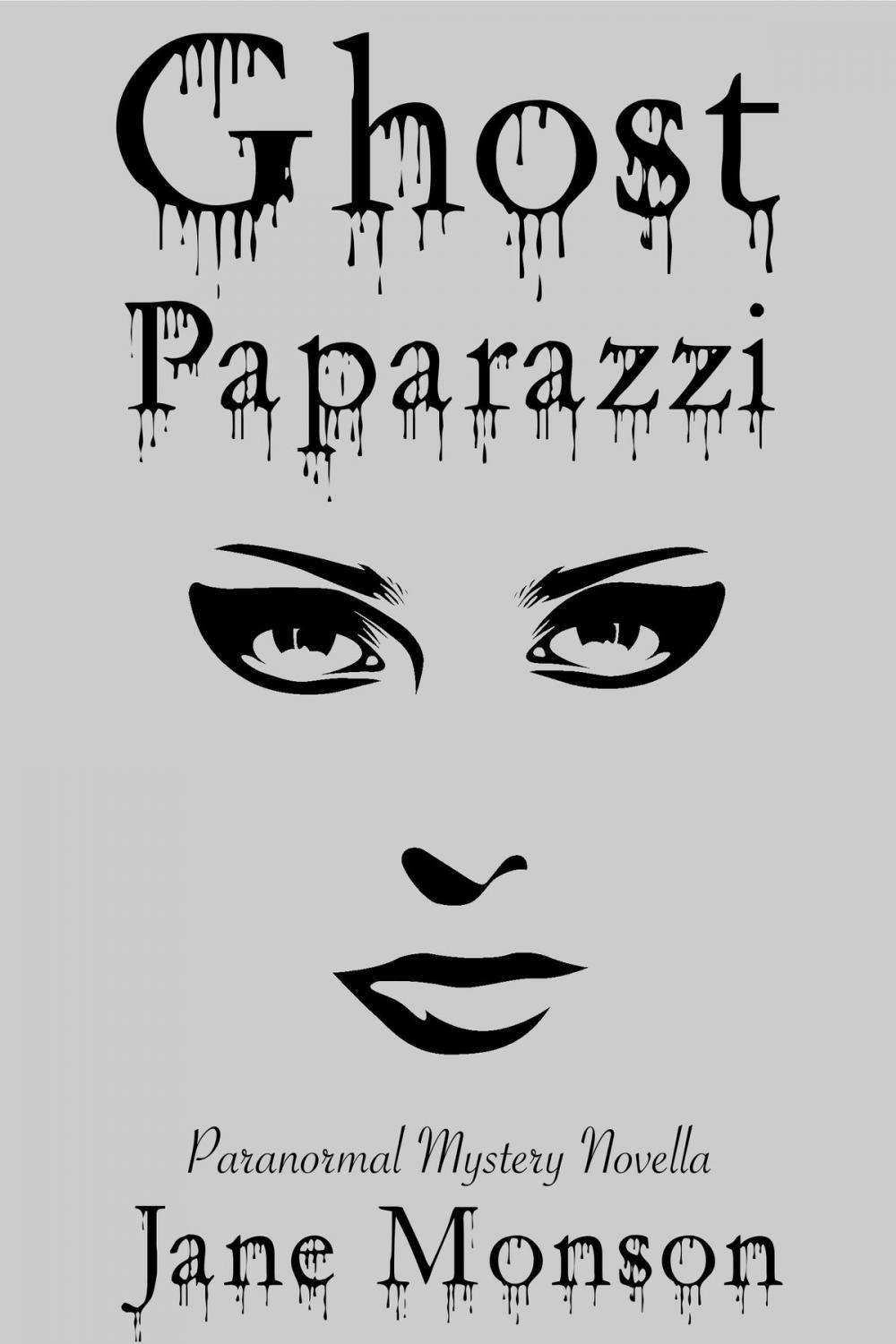 Big bigCover of Ghost Paparazzi: Paranormal Mystery Novella