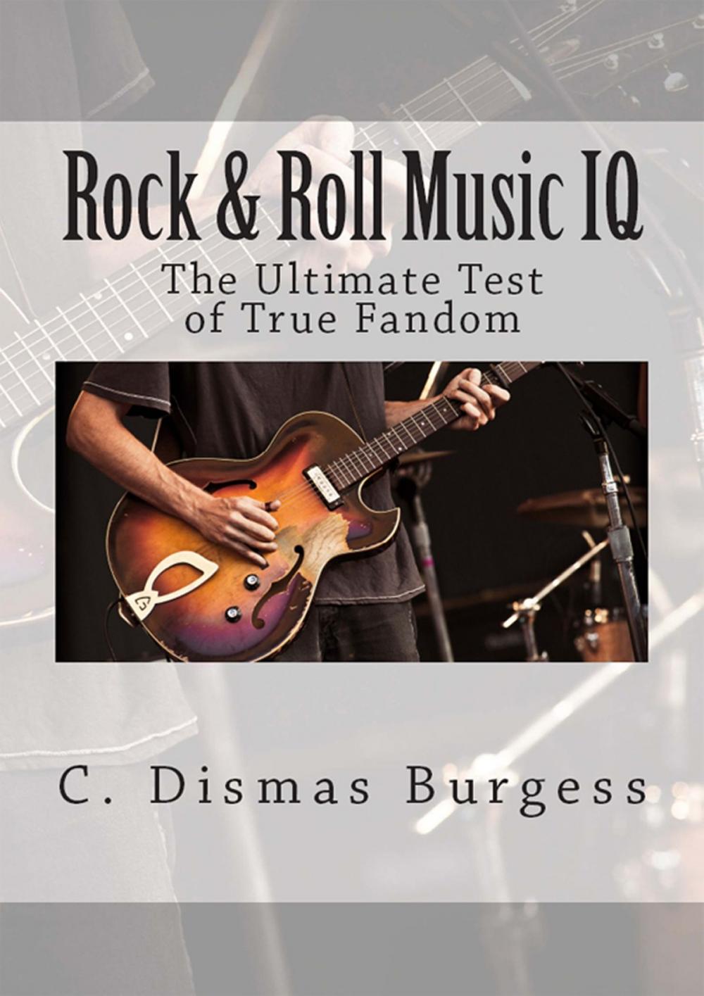 Big bigCover of Rock & Roll Music IQ: The Ultimate Test of True Fandom
