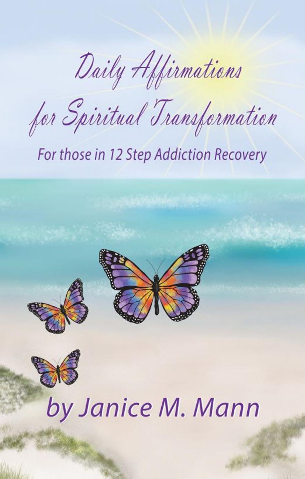 Big bigCover of Daily Affirmations for Spiritual Transformation for those in 12 Step Addiction Recovery