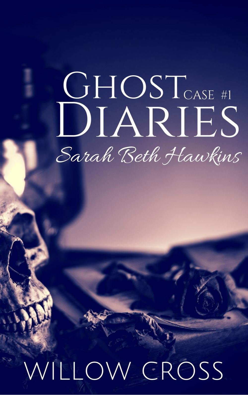 Big bigCover of Ghost Diaries, Case #1- Sarah Beth Hawkins
