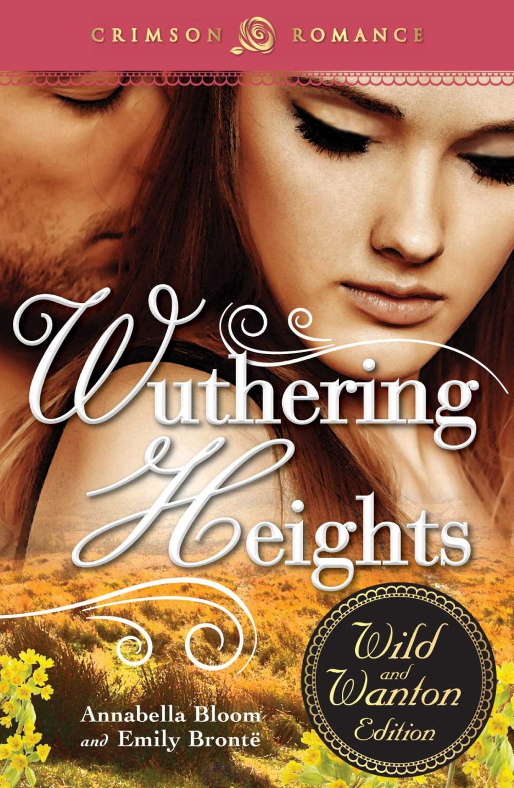 Big bigCover of Wuthering Heights: The Wild and Wanton Edition