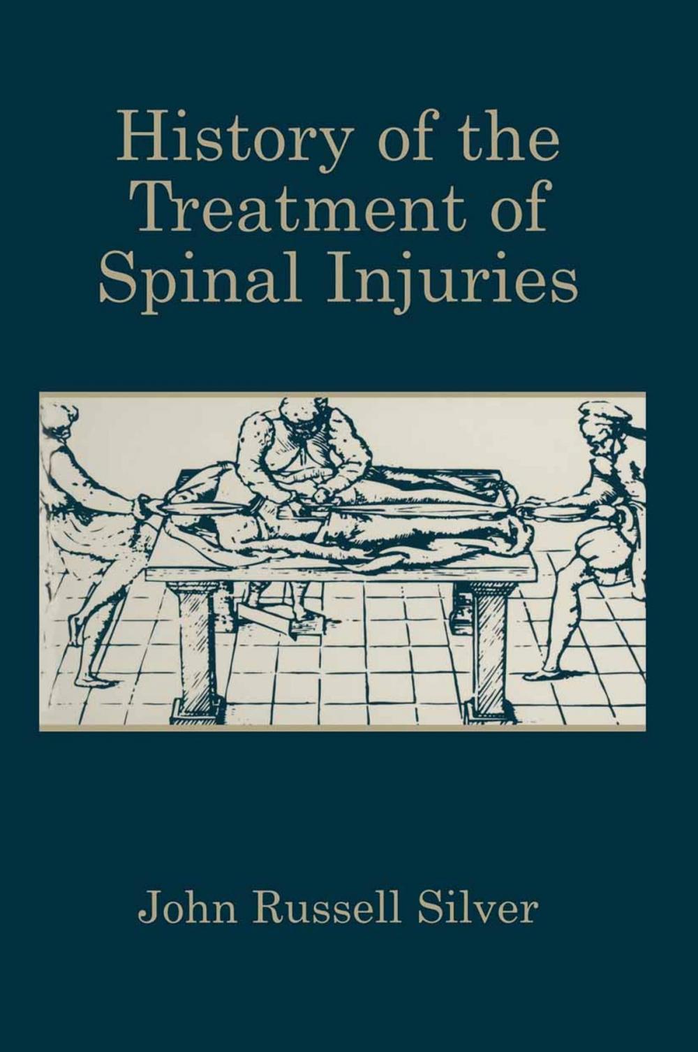 Big bigCover of History of the Treatment of Spinal Injuries