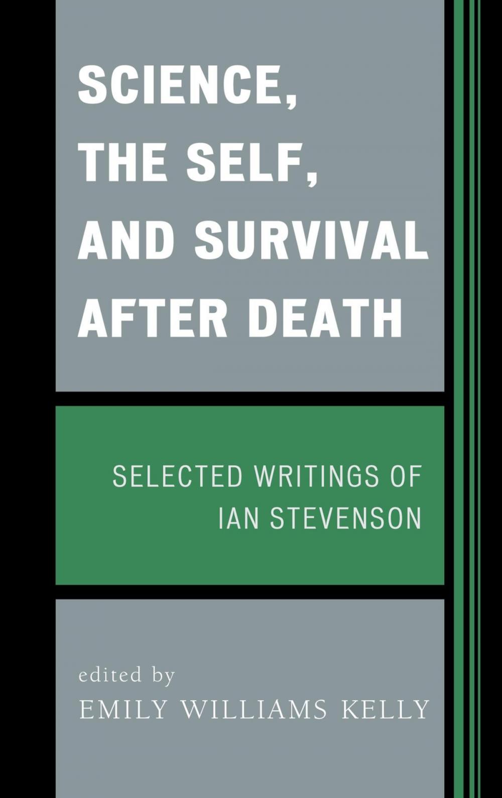 Big bigCover of Science, the Self, and Survival after Death