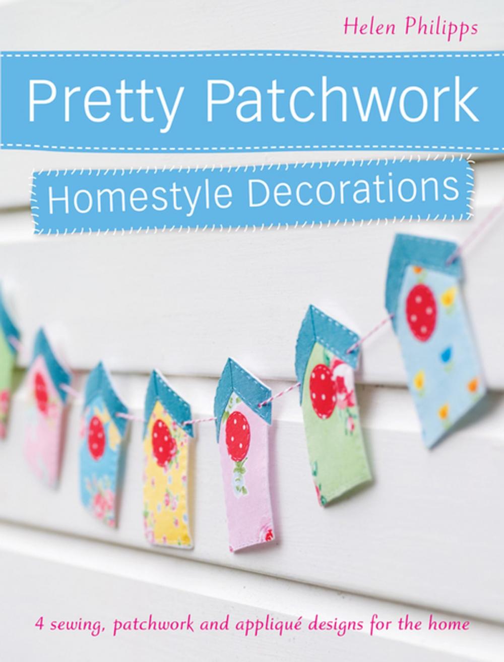 Big bigCover of Pretty Patchwork Homestyle Decorations