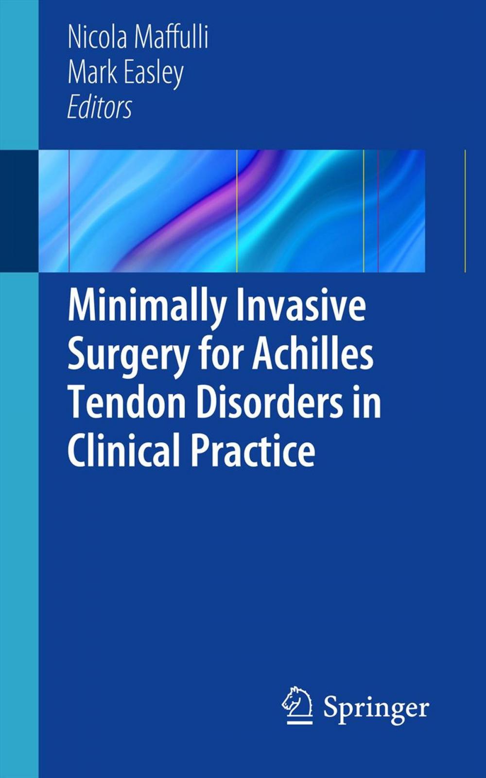 Big bigCover of Minimally Invasive Surgery for Achilles Tendon Disorders in Clinical Practice