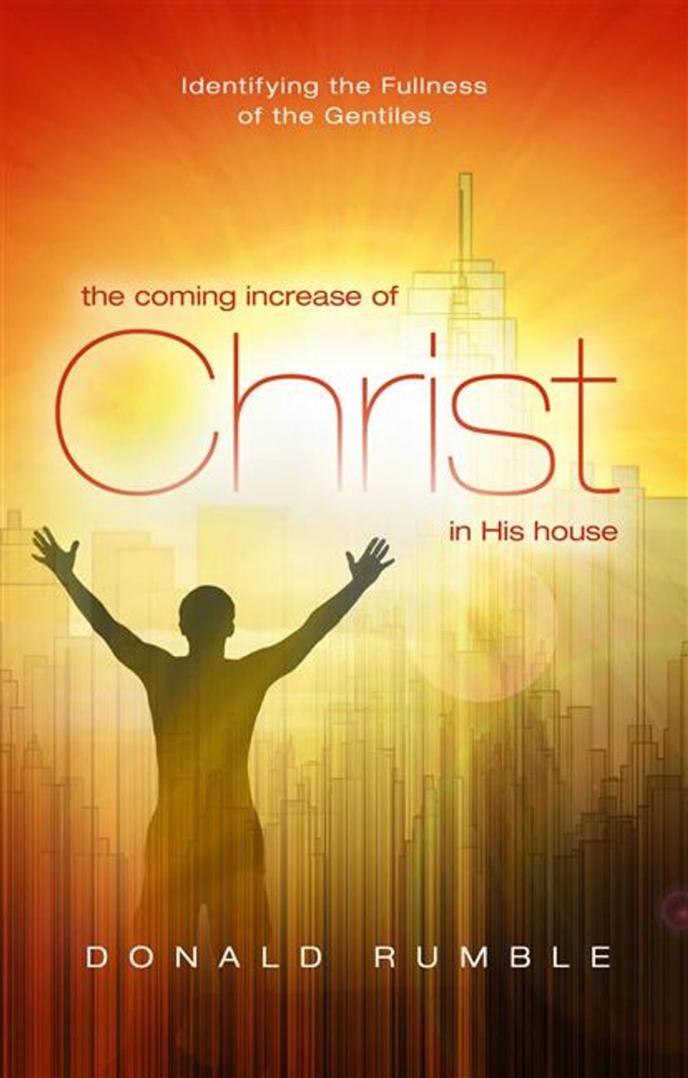 Big bigCover of The Coming Increase of Christ in His House