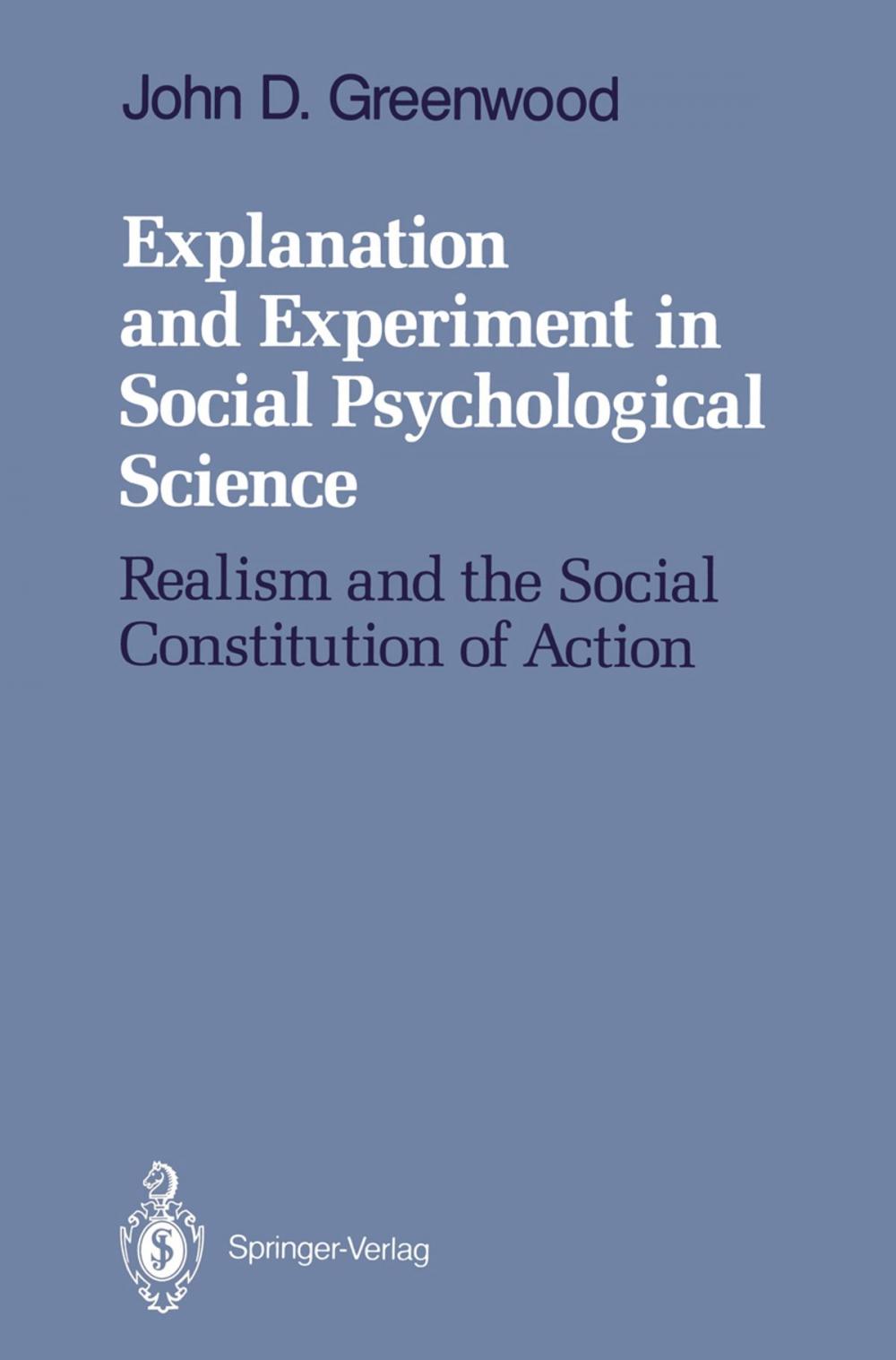 Big bigCover of Explanation and Experiment in Social Psychological Science