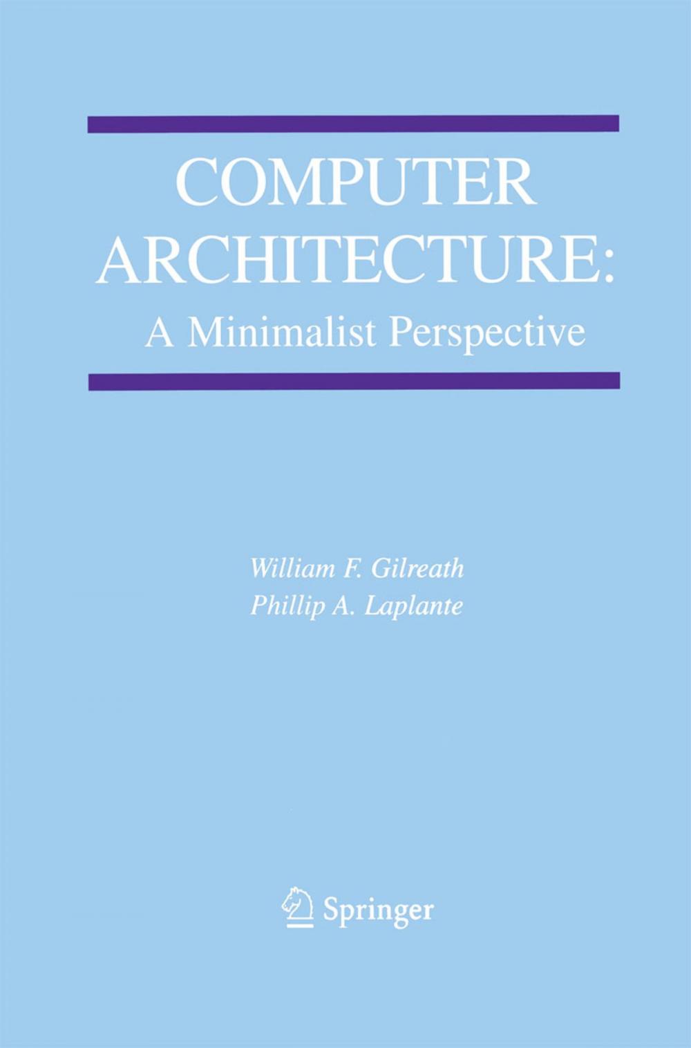 Big bigCover of Computer Architecture: A Minimalist Perspective