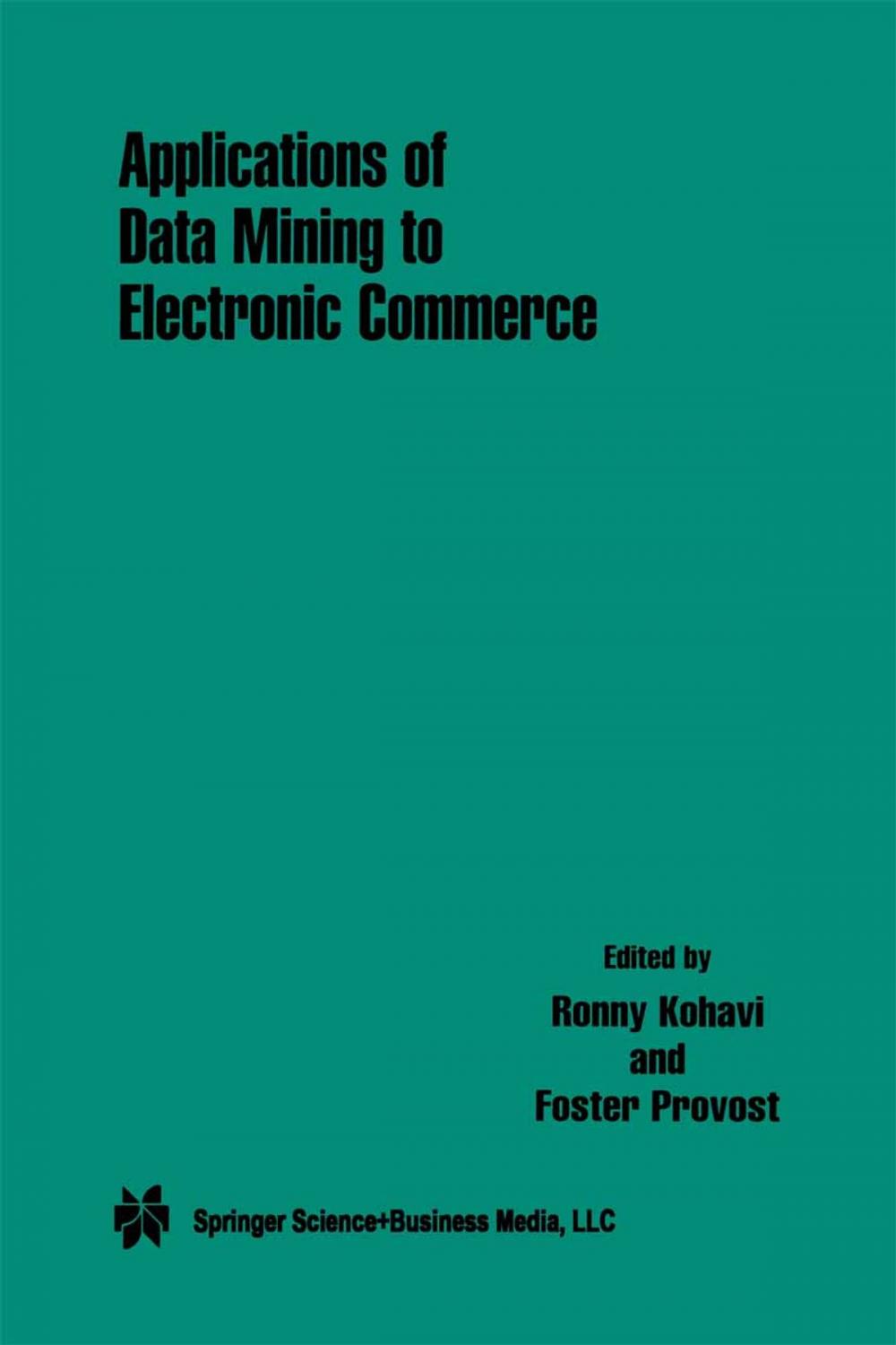 Big bigCover of Applications of Data Mining to Electronic Commerce