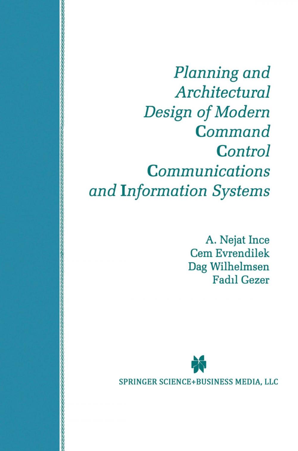 Big bigCover of Planning and Architectural Design of Modern Command Control Communications and Information Systems