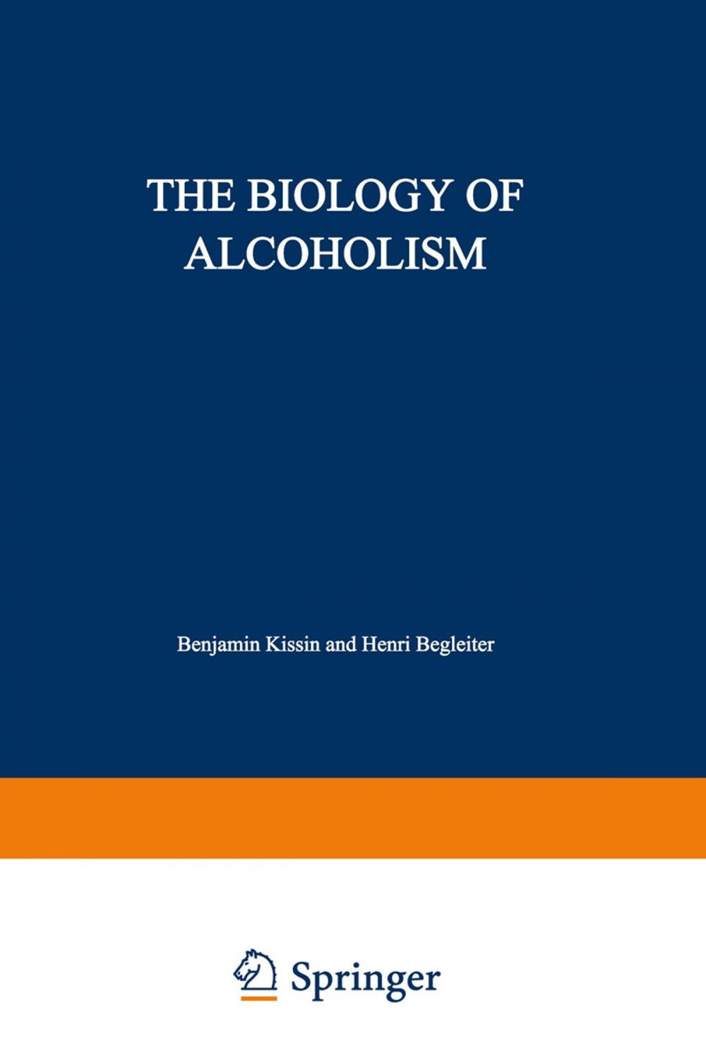 Big bigCover of The Biology of Alcoholism