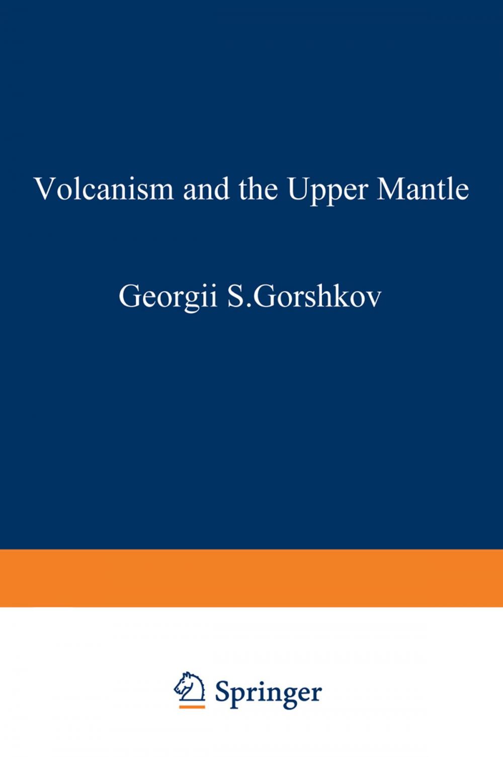Big bigCover of Volcanism and the Upper Mantle