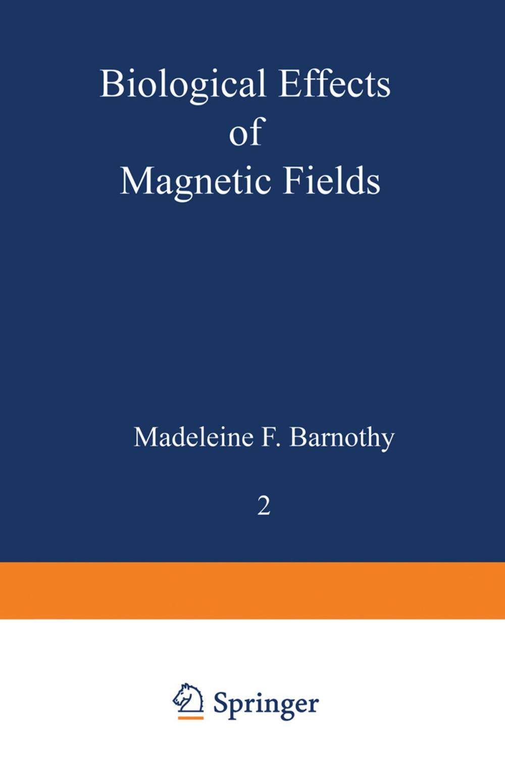 Big bigCover of Biological Effects of Magnetic Fields