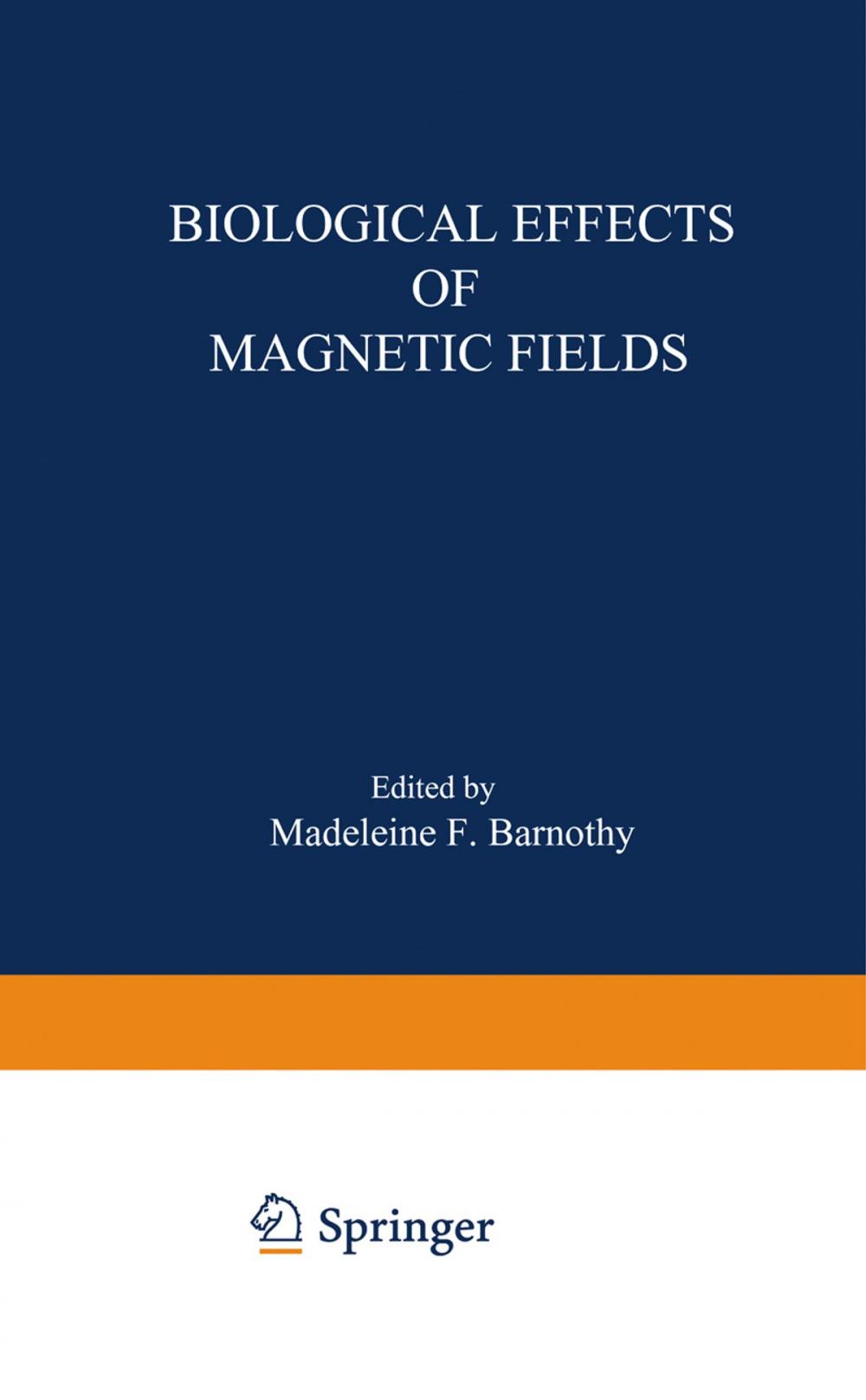 Big bigCover of Biological Effects of Magnetic Fields