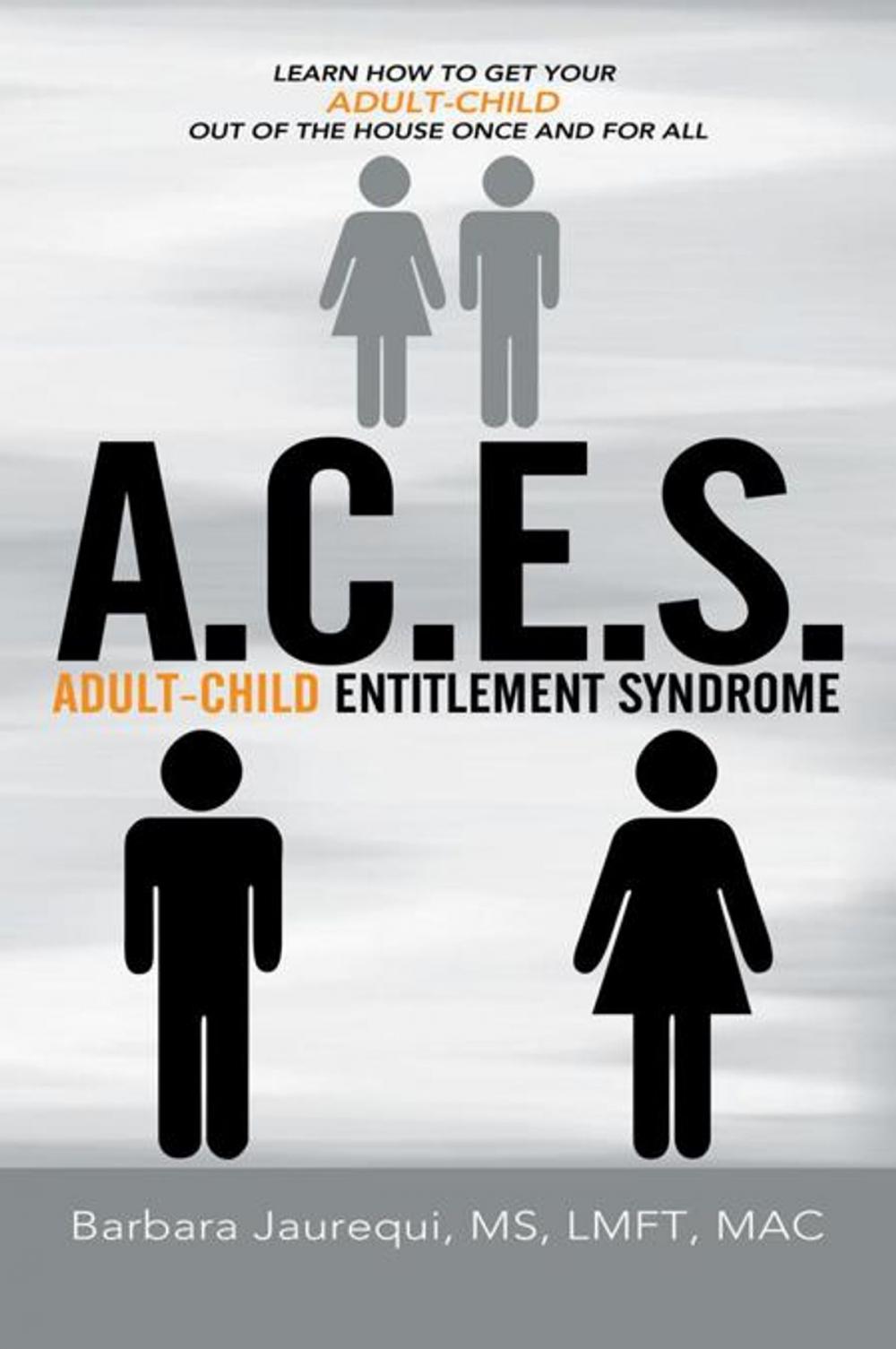 Big bigCover of A.C.E.S. - Adult-Child Entitlement Syndrome