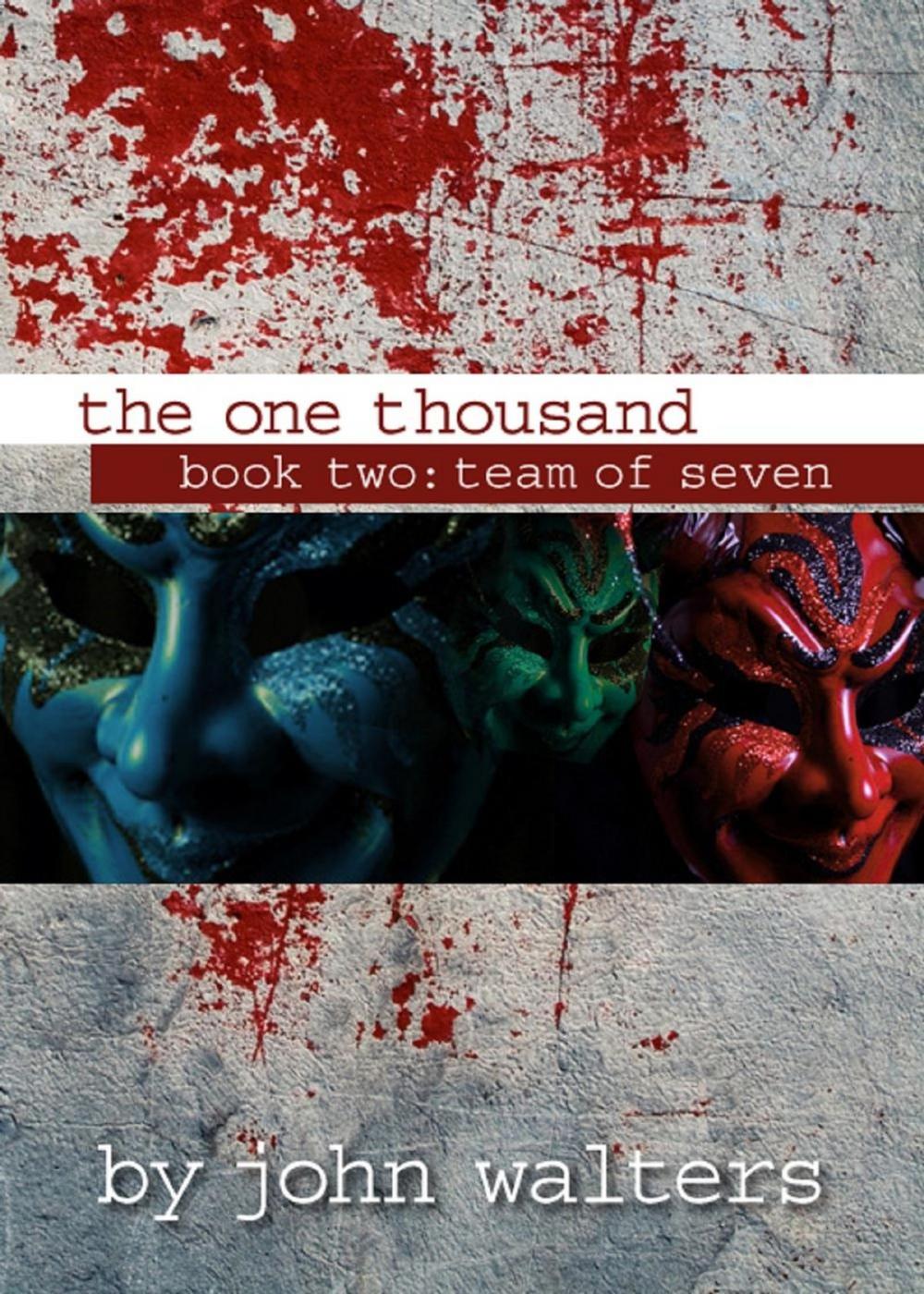Big bigCover of The One Thousand: Book Two: Team of Seven