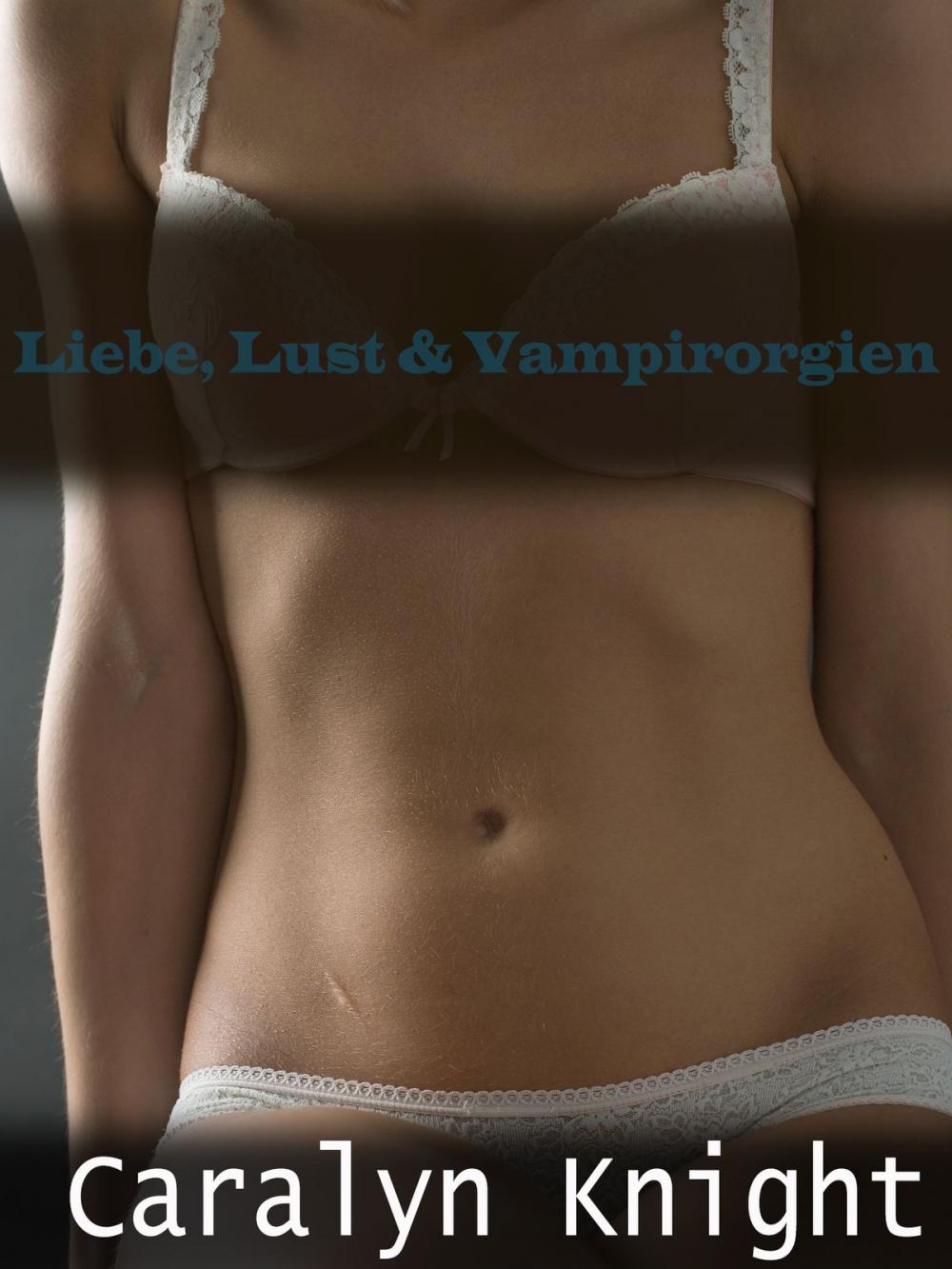 Big bigCover of Liebe, Lust & Vampirorgien