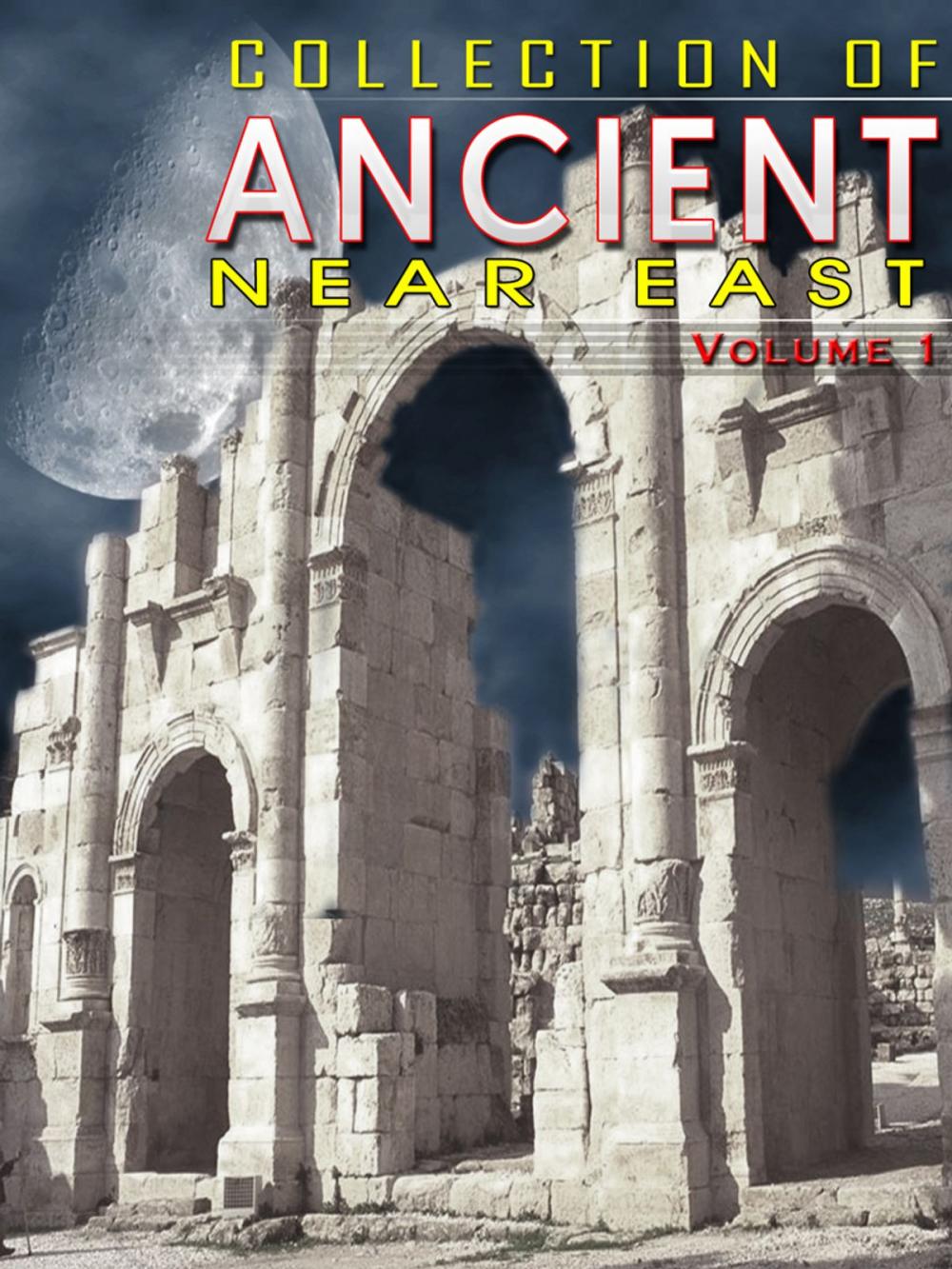 Big bigCover of Collection Of Ancient Near East Volume 1