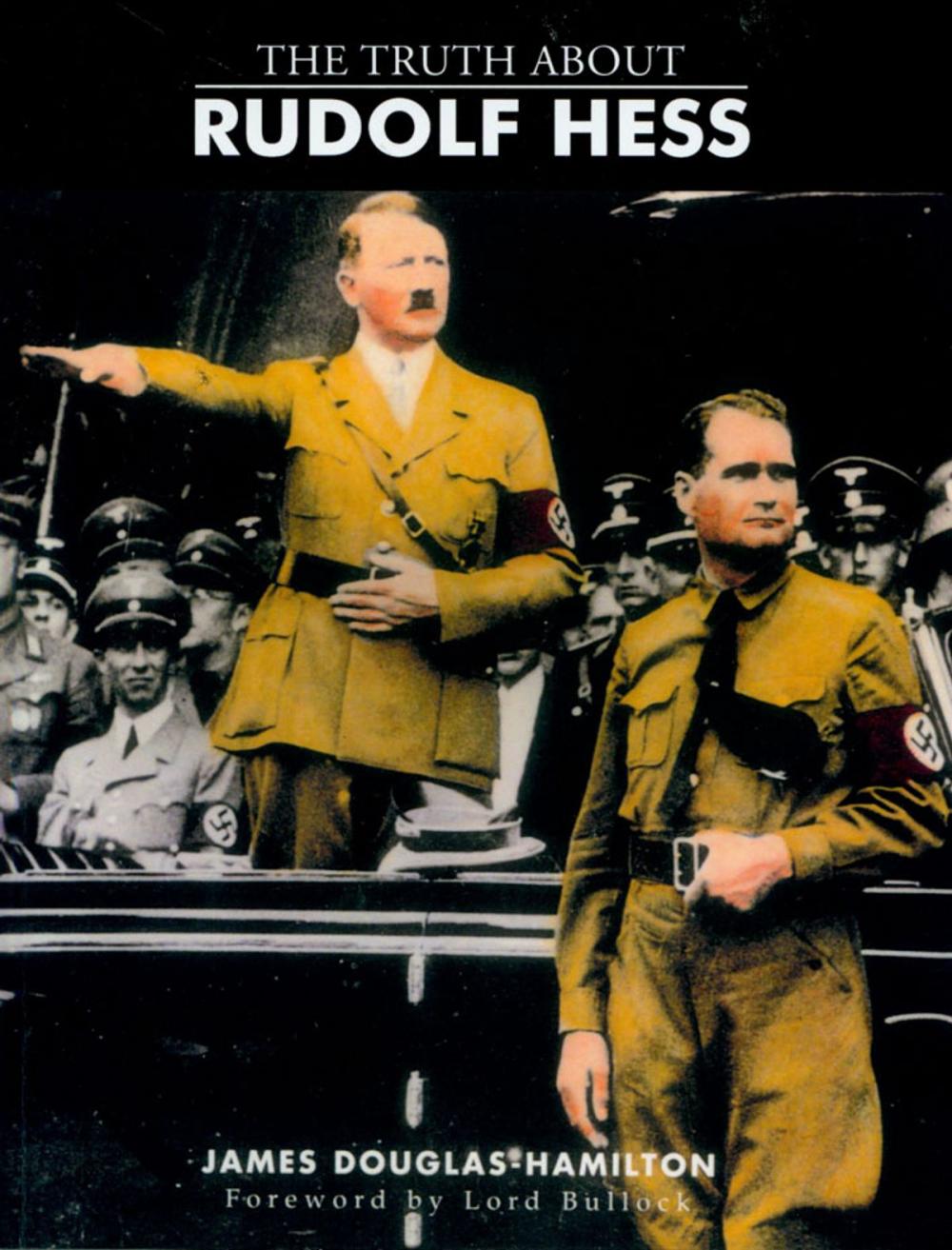 Big bigCover of The Truth About Rudolf Hess