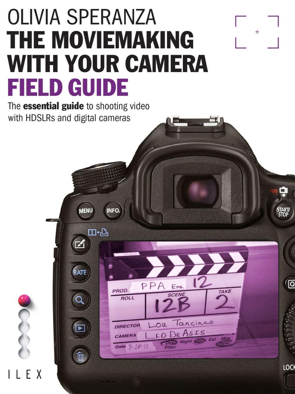 Big bigCover of The Moviemaking with Your Camera Field Guide