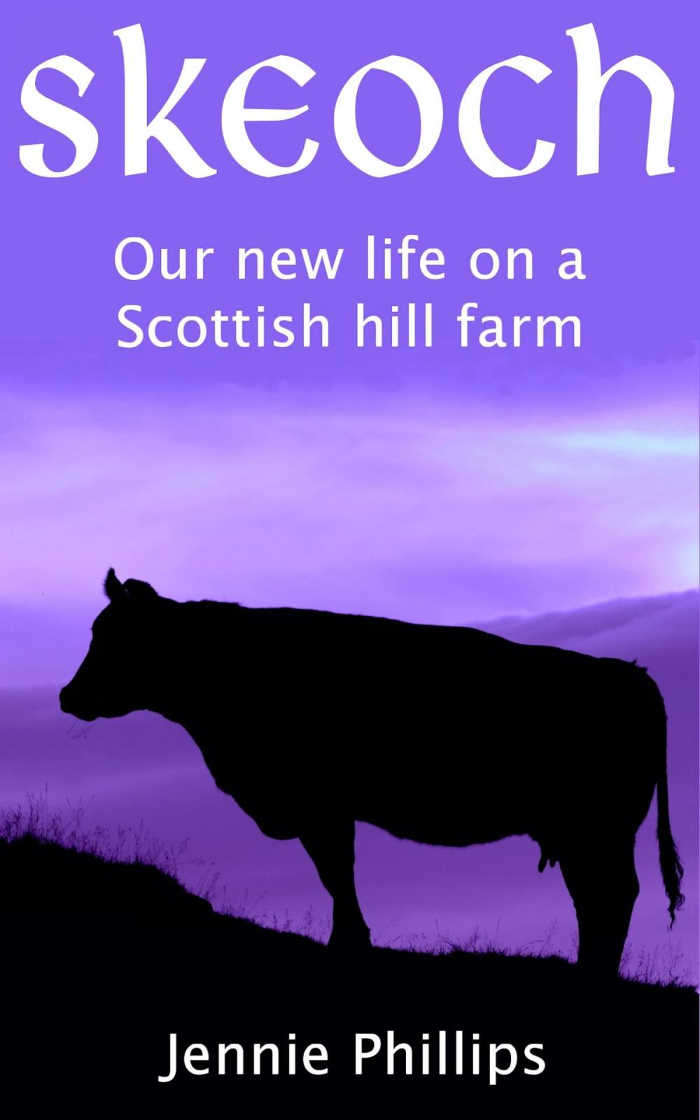 Big bigCover of Skeoch - Our new life on a Scottish hill farm