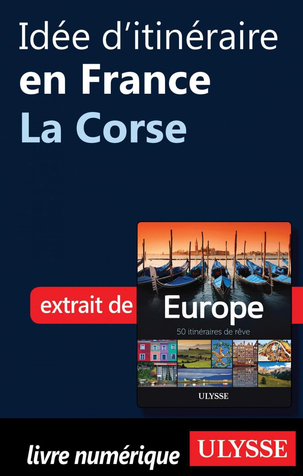 Big bigCover of Idée d'itinéraire en France - La Corse