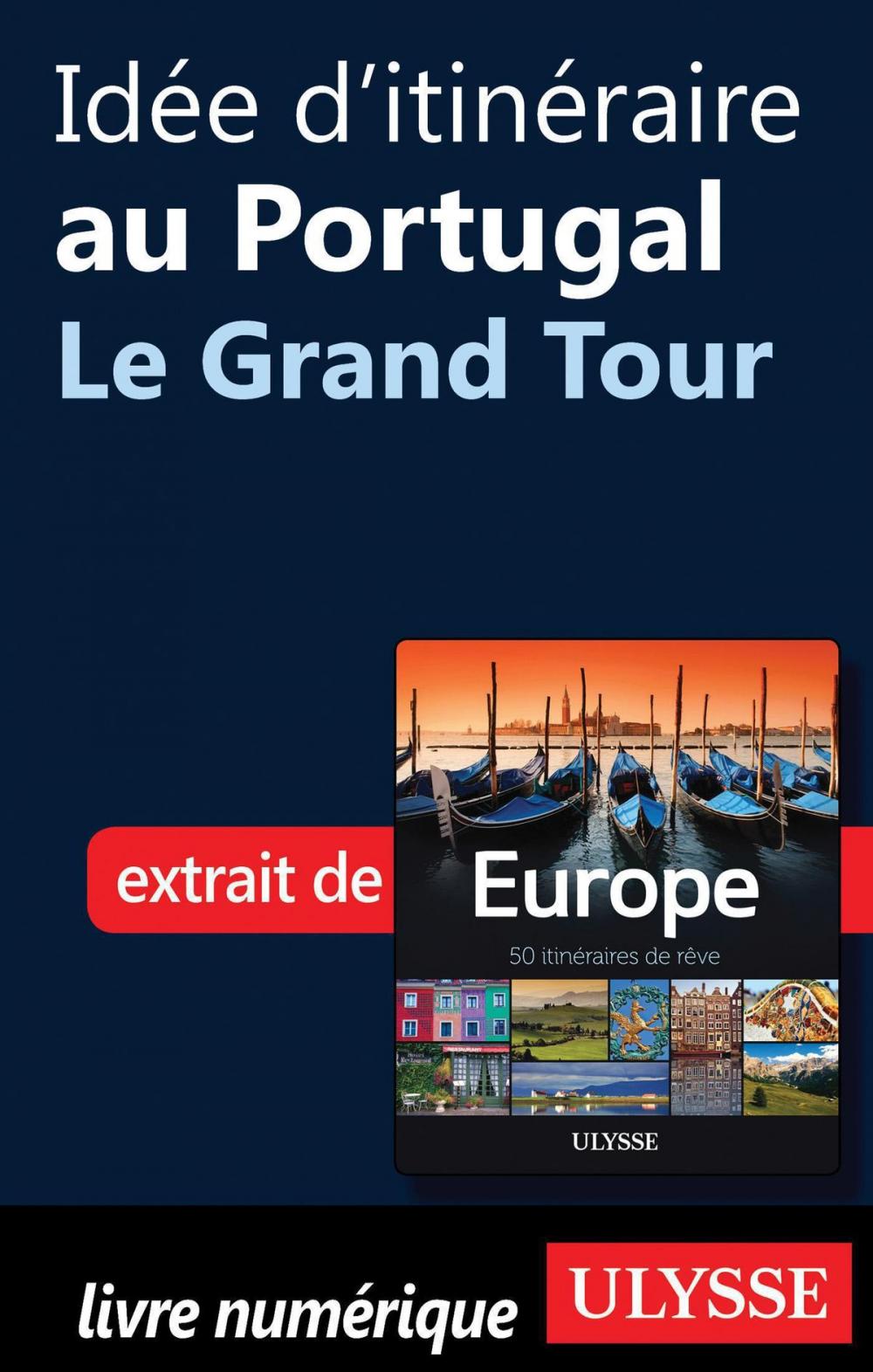 Big bigCover of Idée d'itinéraire au Portugal - Le Grand Tour
